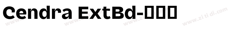 Cendra ExtBd字体转换 Cendra ExtBd字体转换
